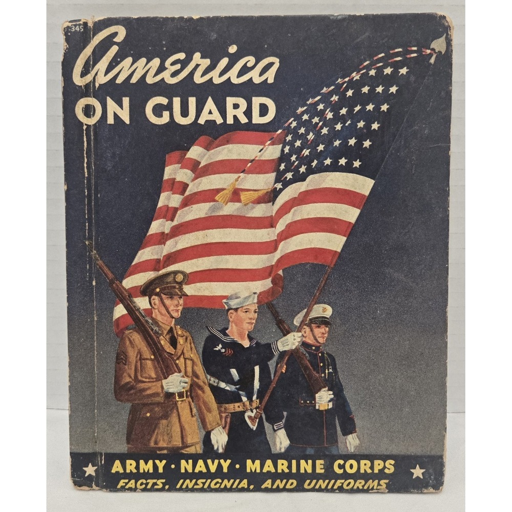 Vintage 1941 AMERICA ON GUARD Army Navy‎ Marine Corps Book Insignia Uniforms